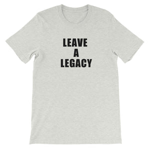 Leave A Legacy Tee